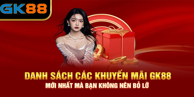 Danh sách các khuyến mãi mới nhất tại nhà cái