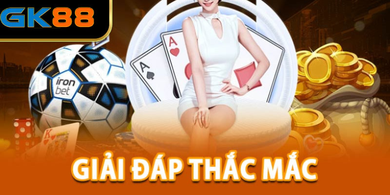 Giải đáp thắc mắc cùng nhà cái